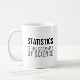 Taza De Café La Estadística Es La Gramática De La Ciencia