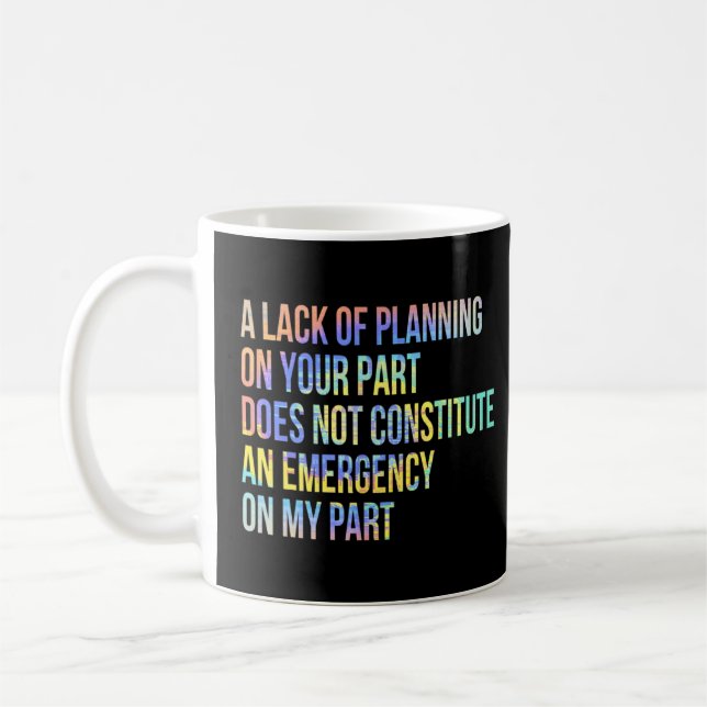 Taza De Café La Falta De Planificación Por Su Parte No Constitu (Izquierda)
