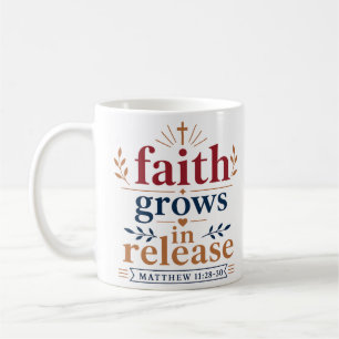 Taza De Café La fe crece en la liberación. Estímulo bíblico