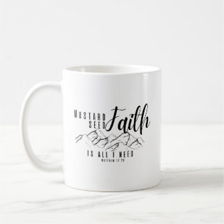 Taza De Café La fe de las semillas de mostaza es todo lo que ne