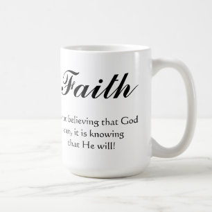 Taza De Café La fe está sabiendo que dios lo va a hacer