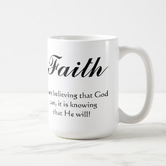 Taza De Café La fe está sabiendo que dios lo va a hacer