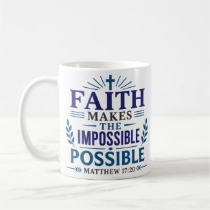 Taza De Café La fe hace posible lo imposible Minimalista