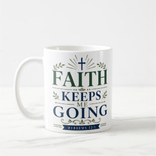 Taza De Café La fe me mantiene inspirado. Cita inspiradora de f