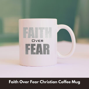 Taza De Café La fe sobre el miedo cristiano
