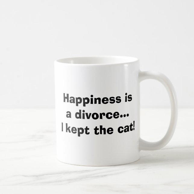 Taza De Café La felicidad es divorcio... ¡conservé al gato! (Derecha)