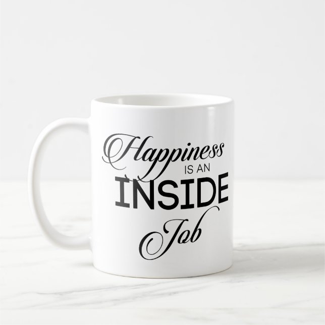 Taza De Café La Felicidad Es Un Trabajo Interno (Izquierda)