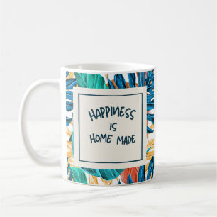 Taza De Café La felicidad está hecha en casa