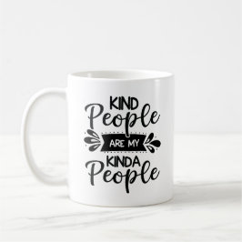 Taza De Café La gente amable es mi gente más amable.