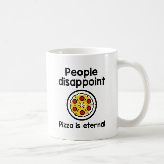 Taza De Café La gente decepciona a la pizza es eterna