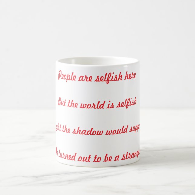 Taza De Café La gente es egoísta aquí (Centro)