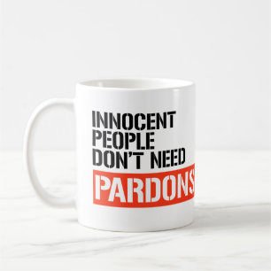 Taza De Café La gente inocente no necesita indultos