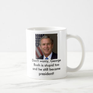 Taza De Café la George-w-Bush-imagen, no se preocupa, George
