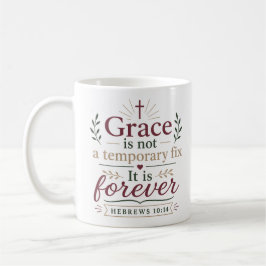 Taza De Café La gracia no es una solución temporal, es para sie