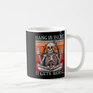 Taza De Café La Graciosa Colga Vintage Ahí Se Pone Peor Esbozo