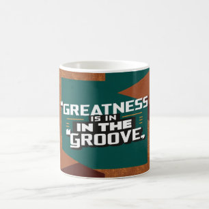 Taza De Café La grandeza está en el ritmo