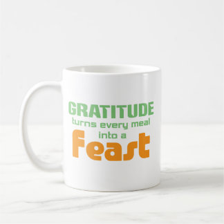 Taza De Café La gratitud convierte cada comida en un festín