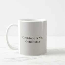 Taza De Café La gratitud permanece: Todo ritmo de vida bebe
