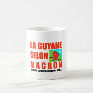 Taza De Café La Guyane selon Macron est une île