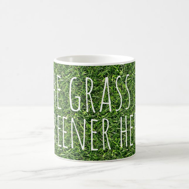 Taza De Café La hierba es más verde aquí (Centro)