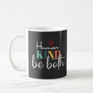 Taza De Café La humanidad sea ambas camisas, las mujeres están 