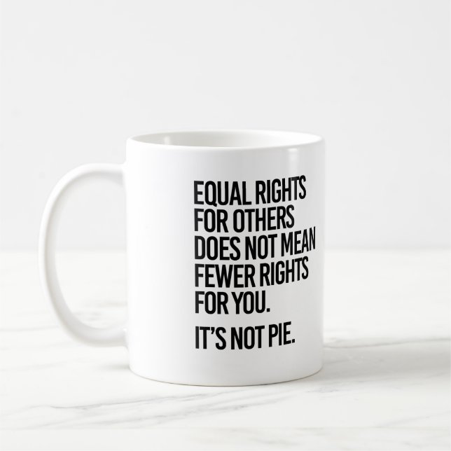 Taza De Café La igualdad de derechos no significa menos derecho (Izquierda)