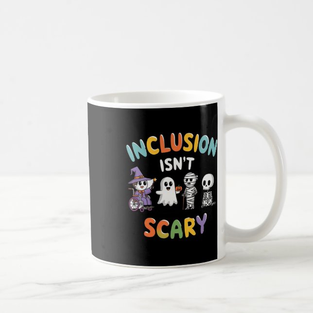 Taza De Café La inclusión no es miedo, mamá, fantasma Halloween (Derecha)