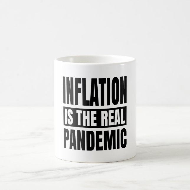 Taza De Café La inflación es la verdadera pandemia (Centro)