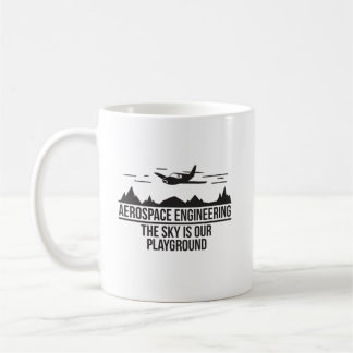 Taza De Café La ingeniería aeroespacial el cielo es nuestro