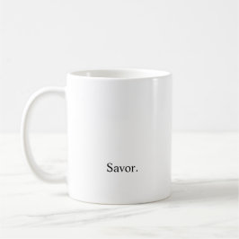 Taza De Café La intención "Savor "