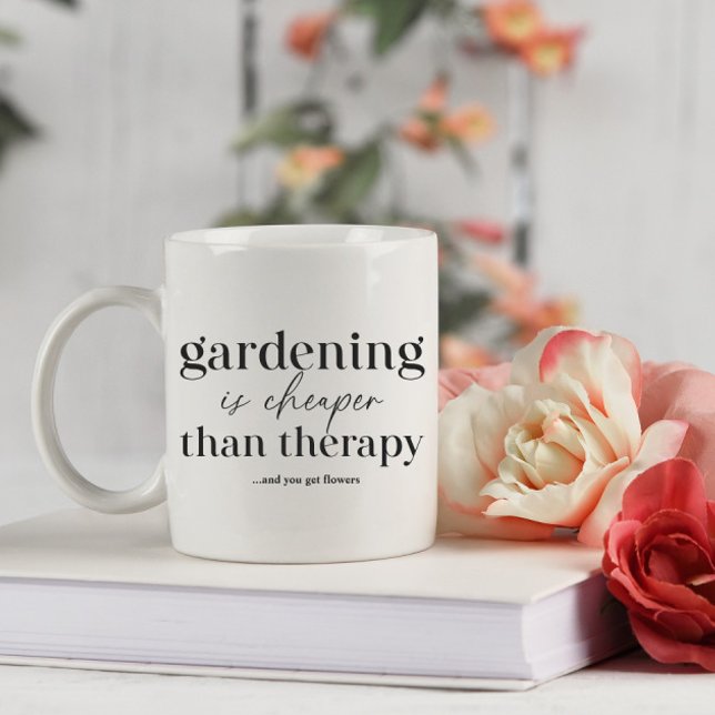 Taza De Café La Jardinería Es Más Barata Que La Graciosa Cita D (Subido por el creador)