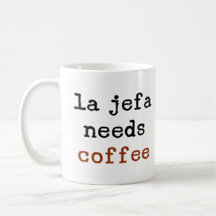 Taza De Café la jefa necesita café