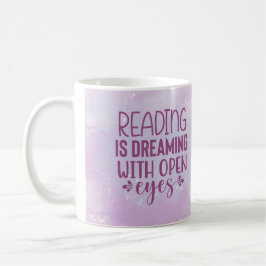 Taza De Café La lectura es soñar con los ojos abiertos