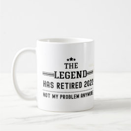 Taza De Café La leyenda se ha retirado 2022 y ya no es mi probl