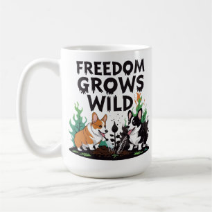 Taza De Café La libertad crece salvaje – Dibujo animado de jard