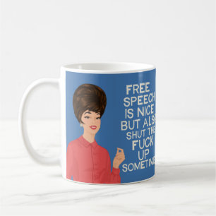 Taza De Café La libertad de expresión es agradable......pero..