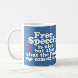Taza De Café La libertad de expresión es agradable......pero...