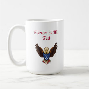 Taza De Café La libertad es mi combustible Espíritu patriótico