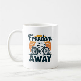 Taza De Café La libertad está a un paseo de distancia