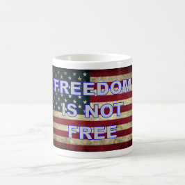 Taza De Café La libertad no es libre - Bandera estadounidense