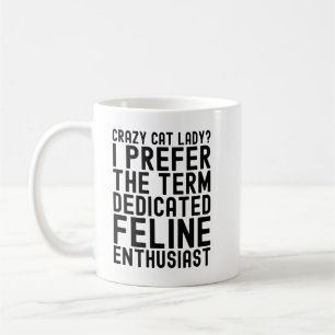 Taza De Café La loca dama de gato que prefiero el término línea