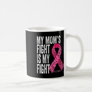 Taza De Café La lucha de mamá es mi lucha contra el cáncer de m
