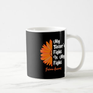 Taza De Café La lucha de mi hermana es mi lucha contra la leuce