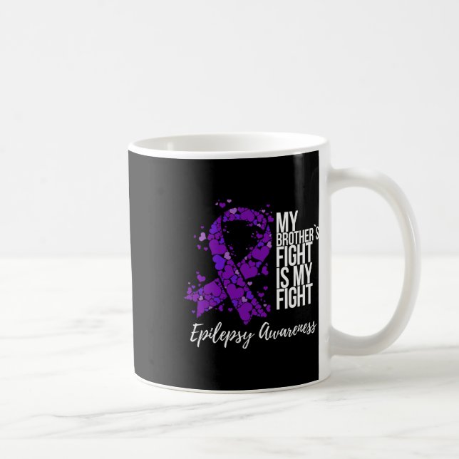 Taza De Café La lucha de mi hermano es conciencia de la epileps (Derecha)