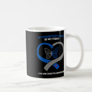 Taza De Café La lucha de mi hija es mi Di diabético tipo 1
