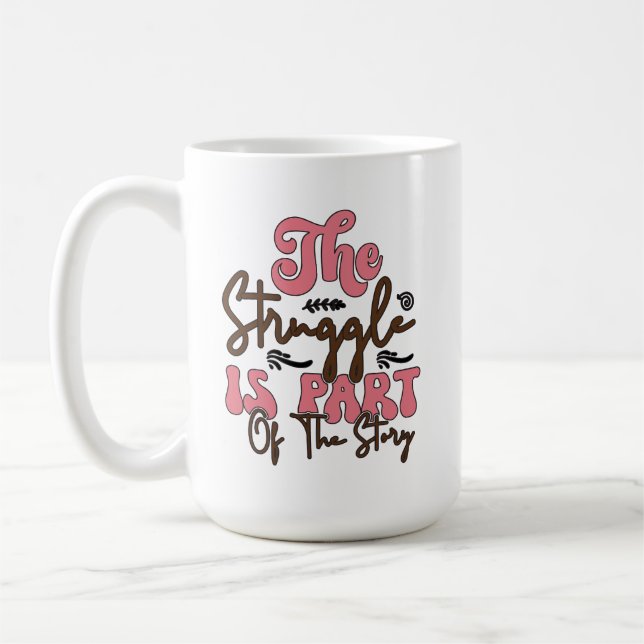 Taza De Café La Lucha Es Parte De La Historia (Izquierda)