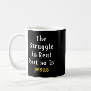Taza De Café La Lucha Es Real Pero También Lo Son Los Hombres D