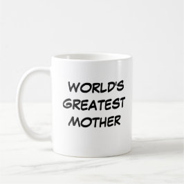 Taza De Café "La madre más grande del mundo" Mug