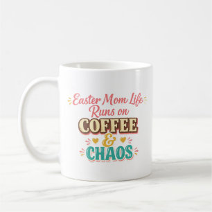 Taza De Café La mamá de Pascua funciona con café y caos – Mamá