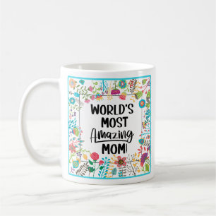Taza De Café La mamá más asombrosa del mundo